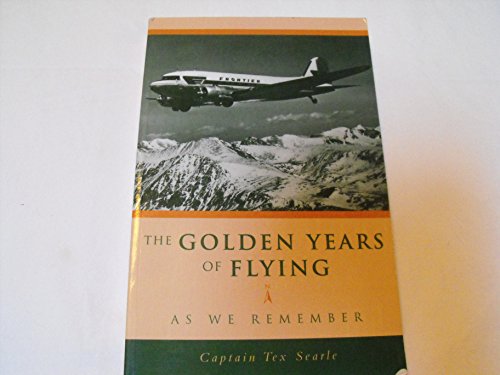 The Golden Years of Flying as We Remember