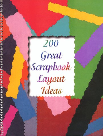 9780966521306: 200 Great Scrapbook Layout Ideas