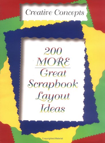 Beispielbild fr 200 More Great Scrapbook Layout Ideas zum Verkauf von Better World Books