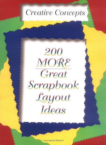 Stock image for 200 More Great Scrapbook Layout Ideas for sale by Better World Books