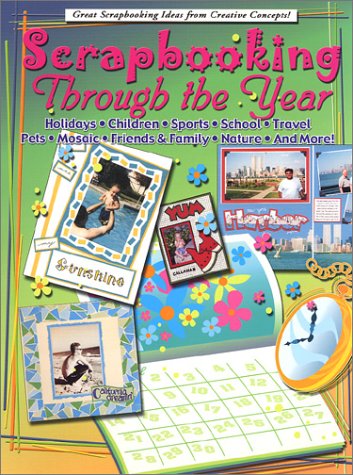 Stock image for Scrapbooking Through the Year for sale by Better World Books