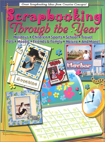 Stock image for Scrapbooking Through the Year for sale by Wonder Book