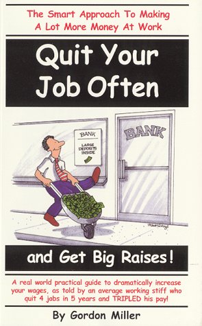 Imagen de archivo de Quit Your Job Often and Get Big Raises a la venta por Half Price Books Inc.