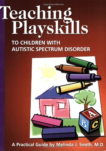 Imagen de archivo de Teaching Playskills to Children With Autistic Spectrum Disorder: A Practical Guide a la venta por SecondSale