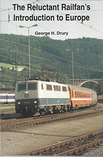 Stock image for The Reluctant Railfan's Introduction to Europe for sale by HPB-Diamond