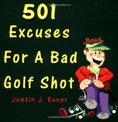 Stock image for 501 Excuses for a Bad Golf Shot for sale by Hippo Books