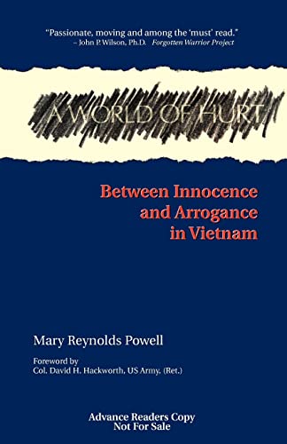 Beispielbild fr A World of Hurt : Between Innocence and Arrogance in Vietnam zum Verkauf von Better World Books