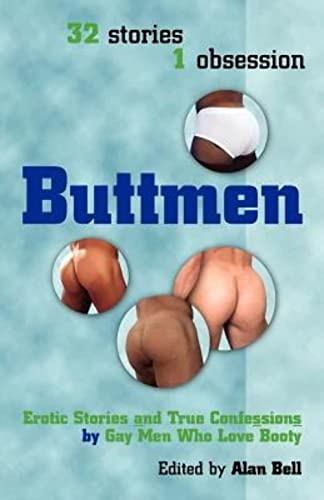 Stock image for Buttmen: Erotic Stories and True Confessions by Gay Men Who Love Booty: 32 Stories, 1 Obsession for sale by HPB Inc.