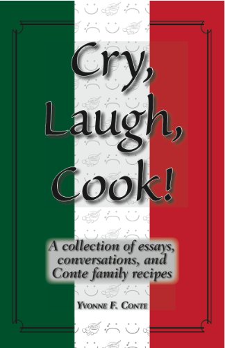 Imagen de archivo de Cry, Laugh, Cook! by Yvonne F. Conte (2010) Paperback a la venta por Gulf Coast Books