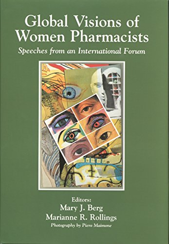 Stock image for Global Visions of Women Pharmacists: Speeches from an International Forum for sale by Sessions Book Sales