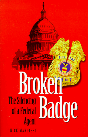 Stock image for Broken Badge: The Silencing of a Federal Agent for sale by Wonder Book