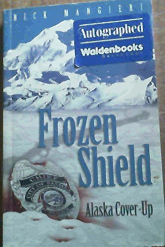 Imagen de archivo de Frozen Shield: Alaska Cover-Up a la venta por SecondSale