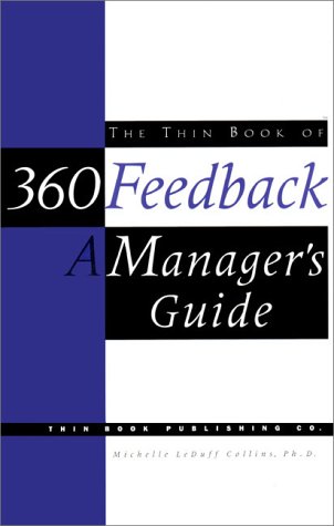 Beispielbild fr The Thin Book of 360 Feedback: A Manager's Guide zum Verkauf von HALCYON BOOKS