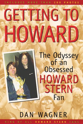 Imagen de archivo de Getting to Howard: The Odyssey of an Obsessed Howard Stern Fan a la venta por -OnTimeBooks-