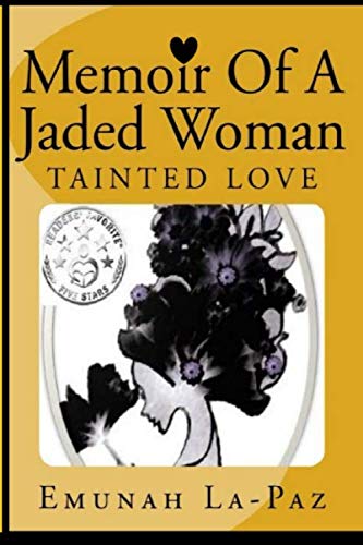 Stock image for Memoir of A Jaded Woman: Tainted Love for sale by Bookmonger.Ltd