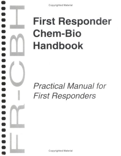 Beispielbild fr First Responder Chem-Bio Handbook (FR-CBH) (National Security Chem-Bio Product Line Series) zum Verkauf von Book House in Dinkytown, IOBA