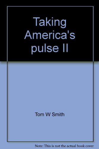 Taking America's pulse II: NCCJ's 2000 survey of intergroup relations in the United States (9780966545234) by Smith, Tom W