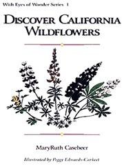 Beispielbild fr Discover California Wildflowers (With Eyes of Wonder Series, 1) zum Verkauf von HPB Inc.