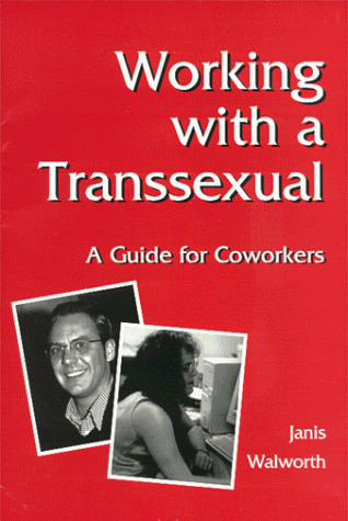 Beispielbild fr Working with a Transsexual: A Guide for Coworkers zum Verkauf von medimops