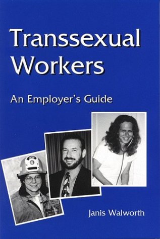 Beispielbild fr Transsexual Workers: An Employer's Guide zum Verkauf von ThriftBooks-Atlanta