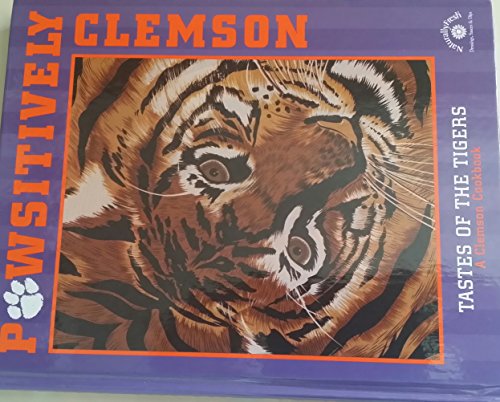 Imagen de archivo de P[a]wsitively Clemson: Tastes of the Tigers, a Clemson Cookbook a la venta por ThriftBooks-Atlanta