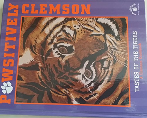 Stock image for P[a]wsitively Clemson: Tastes of the Tigers, a Clemson Cookbook for sale by ThriftBooks-Atlanta