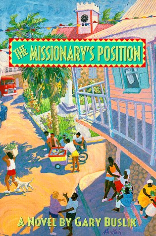 Beispielbild fr The Missionary's Position: A Novel zum Verkauf von Lowry's Books