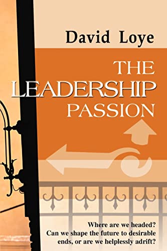 The Leadership Passion (9780966551464) by Loye, David