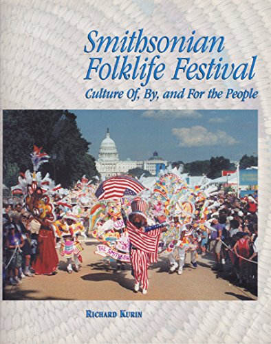 Stock image for Smithsonian Folklife Festival : Culture of, by, and for the People for sale by Better World Books