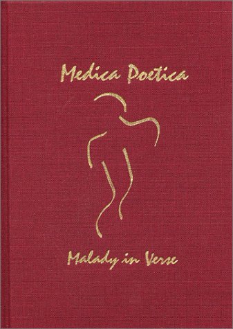 Imagen de archivo de Medica Poetica: Malady in Verse a la venta por WorldofBooks