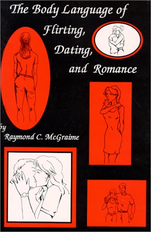 9780966553208: The Body Language of Flirting, Dating, and Romance (First Printing)