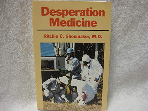 Beispielbild fr Desperation Medicine zum Verkauf von ZBK Books
