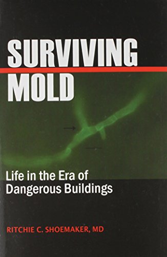 Stock image for Surviving Mold: Life in the Era of Dangerous Buildings for sale by Ergodebooks
