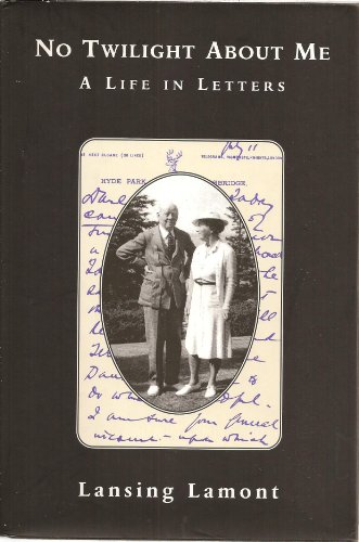 Imagen de archivo de No Twilight about Me: A Life in Letters (AN AUTHOR INSCRIBED FIRST PRINTING) a la venta por S.Carter