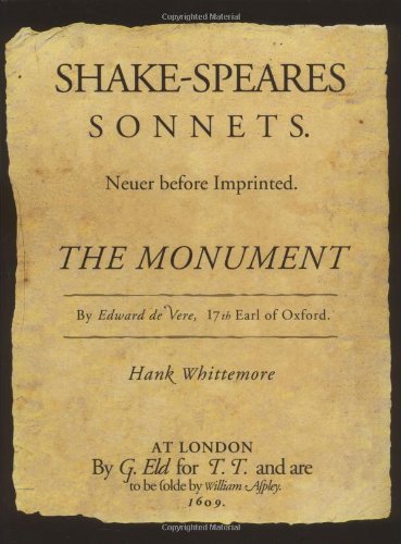 Imagen de archivo de The Monument: "Shake-Speares Sonnets" by Edward de Vere, 17th Earl of Oxford [Hardcover] Hank Whittemore and Alex McNeil a la venta por AFFORDABLE PRODUCTS