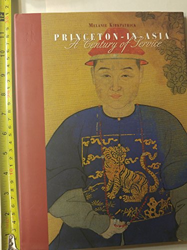 Princeton-in-Asia, a century of service: Reminiscences and reflections, 1898-1998