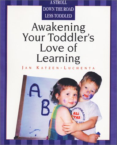 Stock image for Awakening Your Toddler's Love of Learning for sale by SecondSale