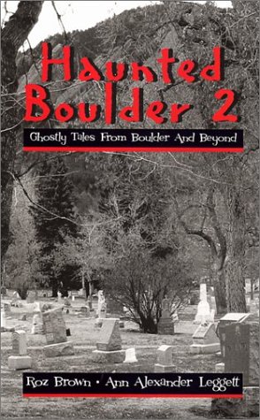 Beispielbild fr Haunted Boulder 2: Ghostly Tales From Boulder and Beyond zum Verkauf von Abyssbooks