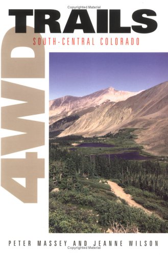 Beispielbild fr 4WD Trails: South-Central Colorado zum Verkauf von Once Upon A Time Books
