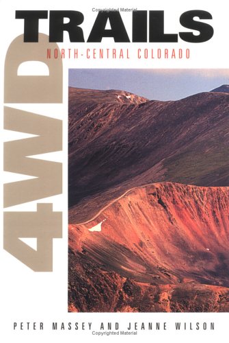 Imagen de archivo de 4WD Trails North Central Colorado a la venta por Better World Books