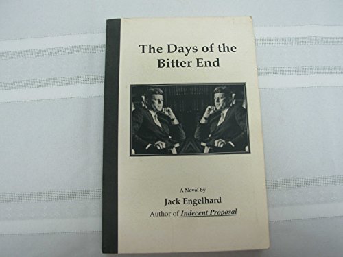 9780966567823: The Days of the Bitter End [Taschenbuch] by Engelhard, Jack