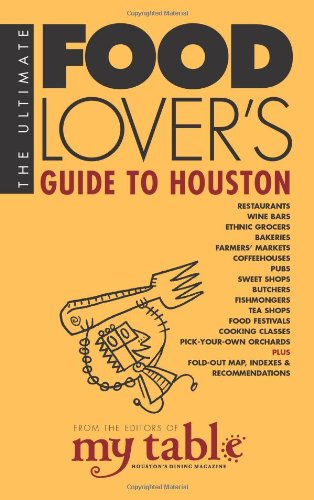 Beispielbild fr The Ultimate Food Lover's Guide to Houston zum Verkauf von Better World Books