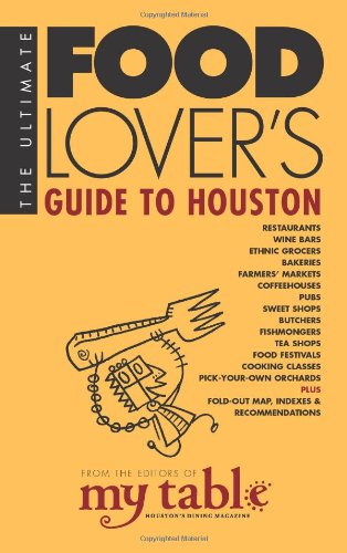 Stock image for The Ultimate Food Lover's Guide to Houston for sale by Better World Books