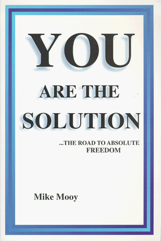 9780966573008: You Are The Solution