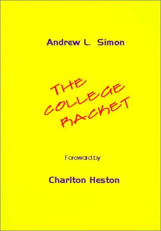 The College Racket (9780966573442) by Simon, Andrew L.