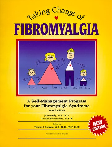 Stock image for Taking Charge of Fibromyalgia: A Self-Management Program for Your Fibromyalgia Syndrome, Fourth Edition for sale by Wonder Book