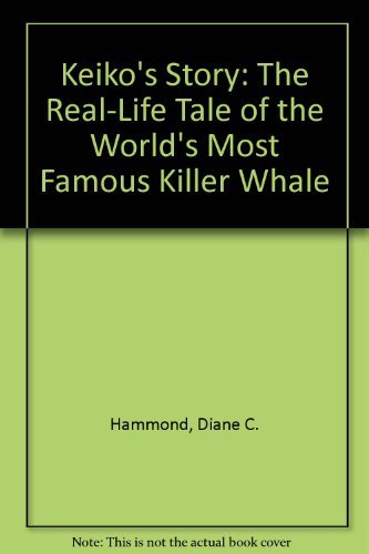 Beispielbild fr Keiko's Story : The Real-Life Tale of the World's Most Famous Killer Whale zum Verkauf von Better World Books