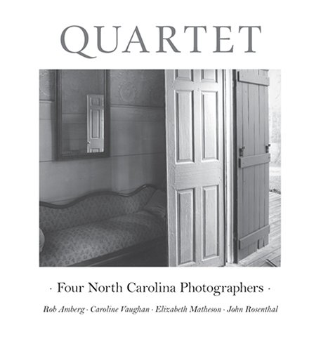 Stock image for Quartet: Four North Carolina Photographers for sale by ThriftBooks-Dallas