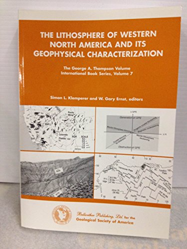 Imagen de archivo de The George A. Thompson: The Lithosphere Of Western North America And Its Geophysical Characterization (International Book) a la venta por HPB-Red