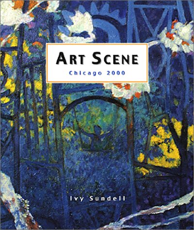 Imagen de archivo de Art Scene Chicago 2000 a la venta por Booklegger's Fine Books ABAA